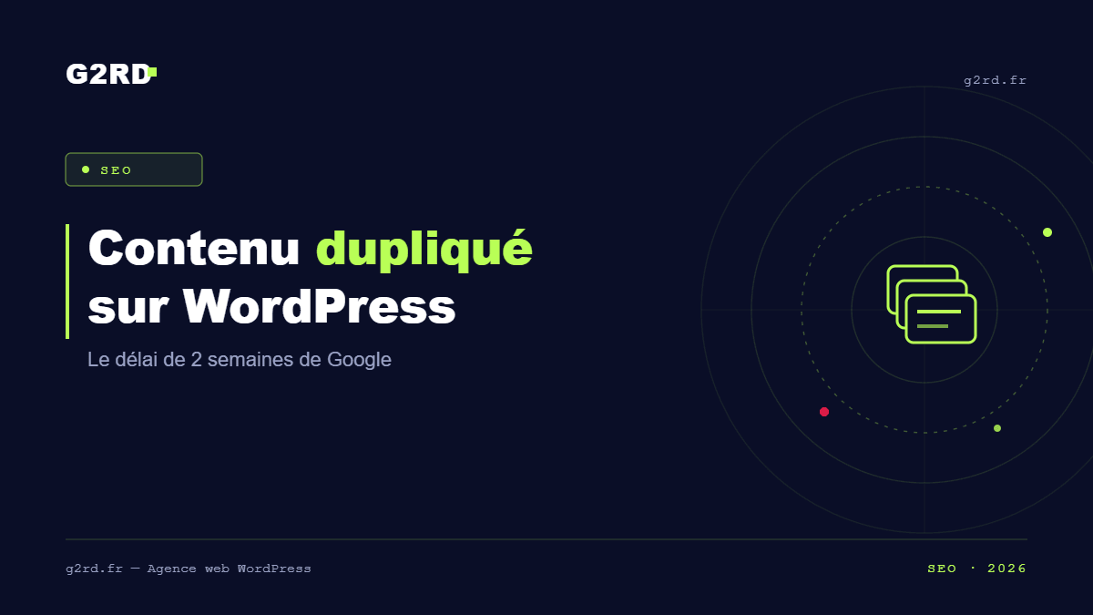 Contenu dupliqué sur WordPress — G2RD Agence Web