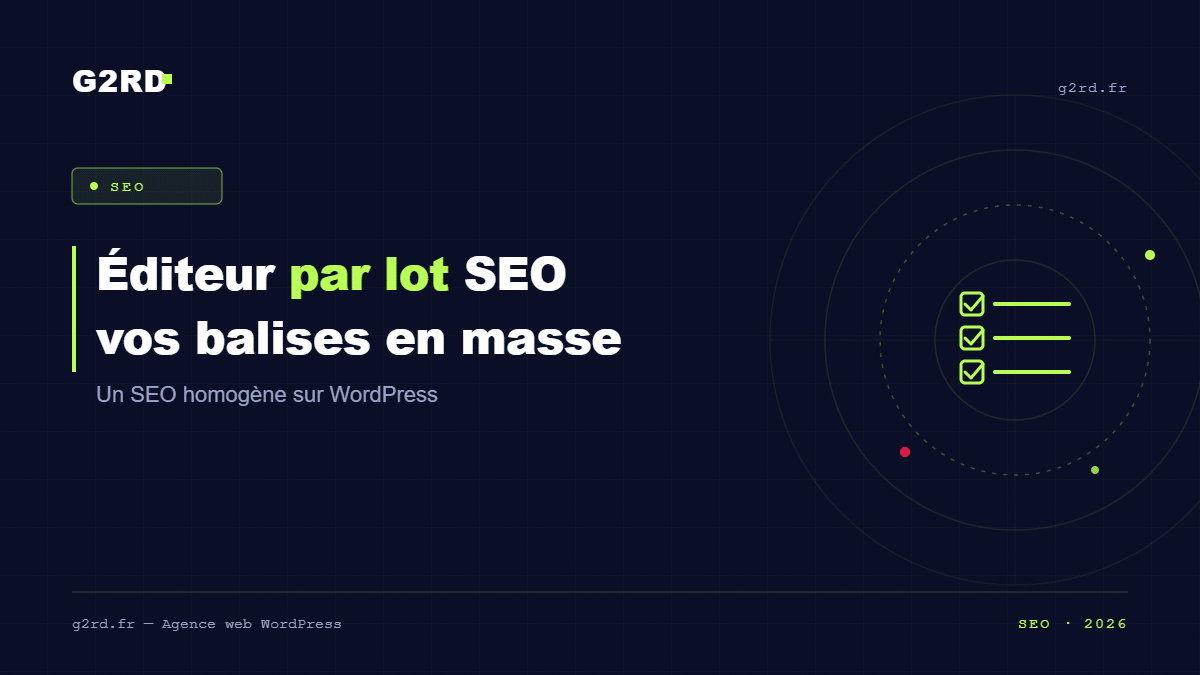 Éditeur par lot SEO vos balises en masse — G2RD Agence Web