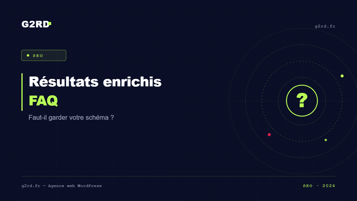 Résultats enrichis FAQ : faut-il garder votre schéma en 2026 ?